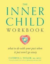 The Inner Child Workbook: What to do with your past when it just w - VERY GOOD