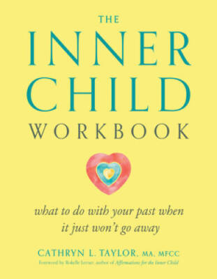 The Inner Child Workbook: What to do with your past when it just w - VERY GOOD