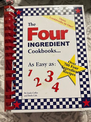 The Four Ingredient Cookbooks : As Easy As: 1 2 3 4 Spiral by Linda Coffee