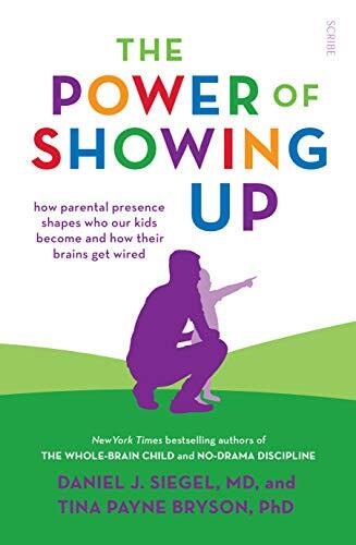 The Power of Showing Up: how parental presence by Tina Payne Bryson (PB 2020) - Image 10
