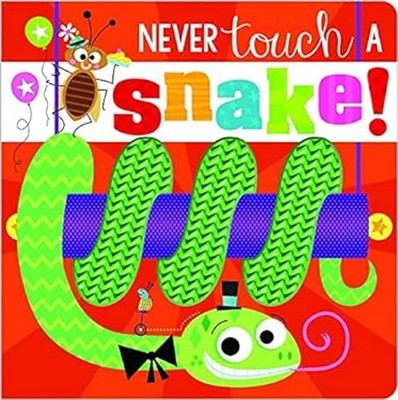 Never Touch a Snake! Rosie, Make Believe Ideas Greening