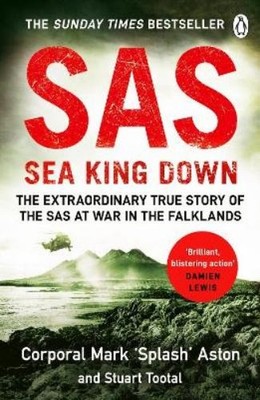 Stuart Tootal Mark Aston SAS: Sea King Down (Taschenbuch)