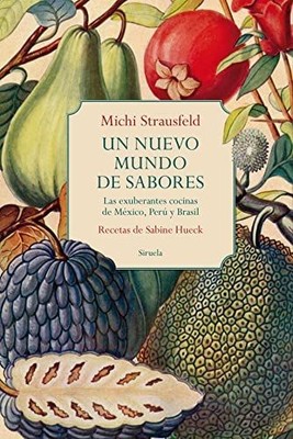 Un nuevo mundo de sabores: Las exuberantes cocinas d  | Strausfeld, Michi | Buch