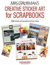 Mrs. Grossman's Creative Sticker Art for Scrapbooks Paperback And
