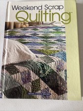 Weekend Scrap Quilting 2004 House of White Birches 176 Pages