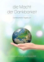 Die Macht Der Dankbarkeit Dankbarkeits-Tagebuch Alfred R. Stielau-Pallas Buch