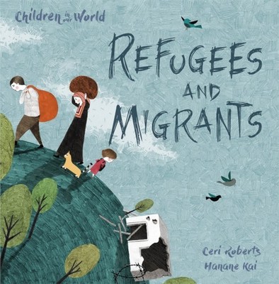 REFUGEES & MIGRANTS by Ceri Roberts Paperback Self Help Business