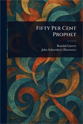Fifty Per Cent Prophet (Paperback or Softback)