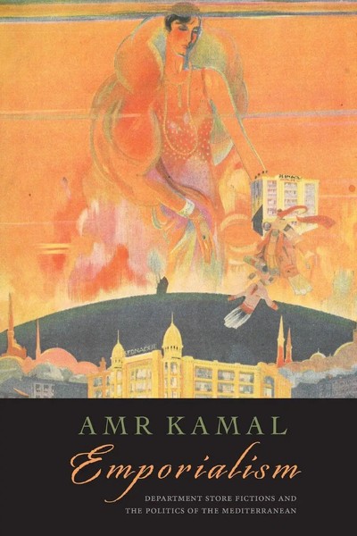 Emporialism | Department Store Fictions And The Politics Of The Mediterranean-image