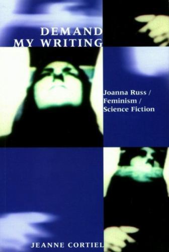 Demand My Writing Joanna Russ Feminism Science by Jeanne Cortiel PAPERBACK - Image 2