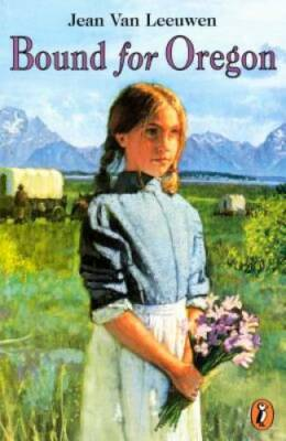 #ad Bound for Oregon Paperback By Van Leeuwen Jean GOOD $4.08