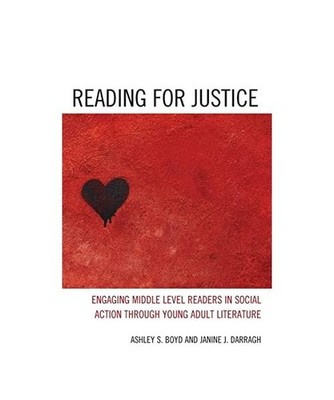 Reading for Justice: Engaging Middle Level Readers in Social Action through Youn