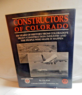 Constructors of Colorado:The History of Heavy Construction in Colorado HCDJ 1993