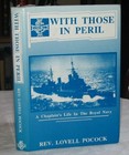 With those in peril: A chaplain's life in the Royal Navy-Frank L