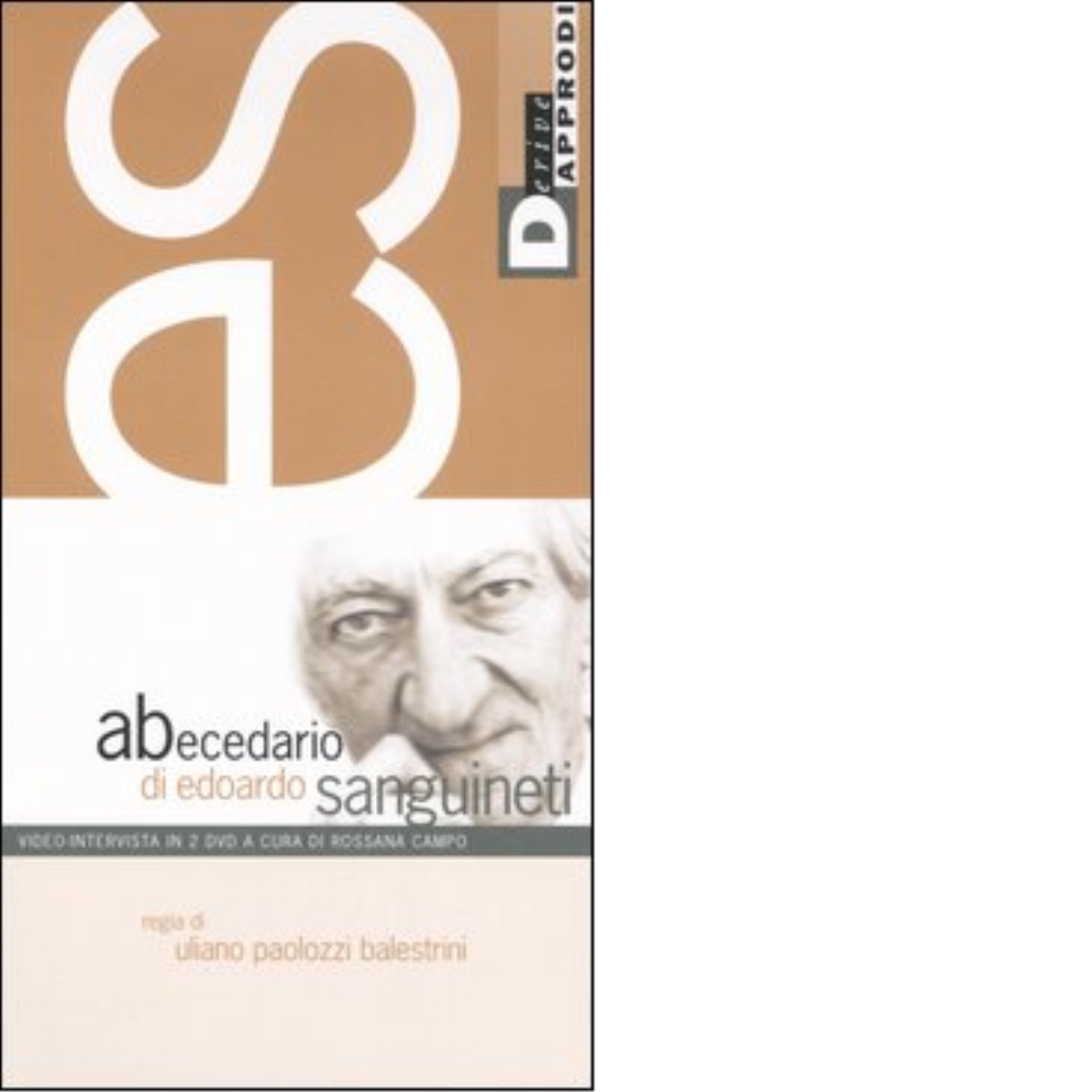 ABECEDARIO DI E. SANGUINETI di EDOARDO SANGUINETI - DeriveApprodi editore, 2006