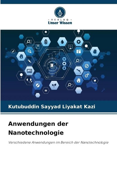 Kutubuddin Sayyad Liyakat Kazi | Anwendungen Der Nanotechnologie | Taschenbuch-image