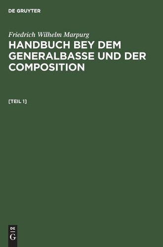 Friedrich Wilhelm Marp Handbuch bey dem Generalbasse und der Composit (Hardback)