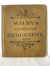 1903 MAURY'S REVISED ELEMENTARY GEOGRAPHY School Book, By M.F. MAURY