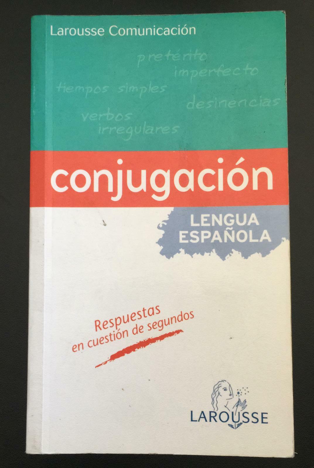 Conjugación de la lengua española - Irene Renau Araque,  2006,  Larousse - P