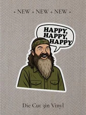 Phil Robertson Duck Dynasty Sticker or Magnet – "Happy, Happy, Happy" – Hunting