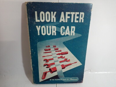 Look After Your Car, Everyday Maintenance Explained, Iliffe & Sons 1947
