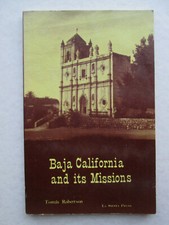 BAJA CALIFORNIA AND ITS MISSIONS Tomas Robertson 1978 Paperback 