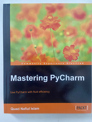 Mastering PyCharm: Use PyCharm with Fluid Efficiency ~ VERY GOOD