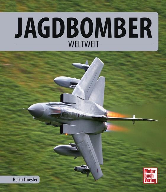 Thumbnail - Jagdbomber | Weltweit | Heiko Thiesler | Buch | 190 S. | Deutsch |