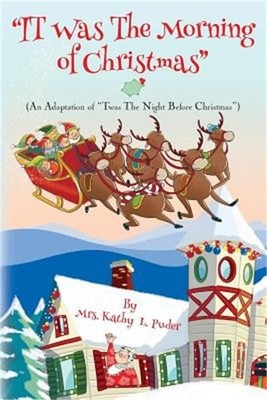 IT Was the Morning of Christmas: An Adaptation of Twas the Night Before Christma