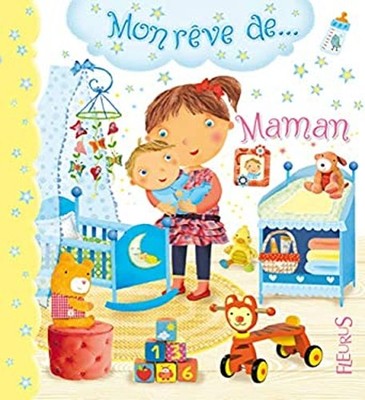 MON REVE DE...; maman Nathalie Bélineau