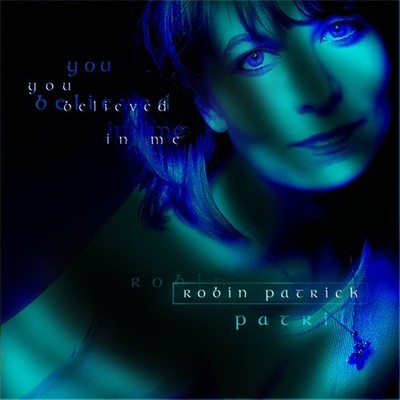 Robin Patrick You Believed In Me (CD)
