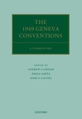 Die Genfer Konventionen von 1949: Ein Kommentar (Oxford Commentaries on