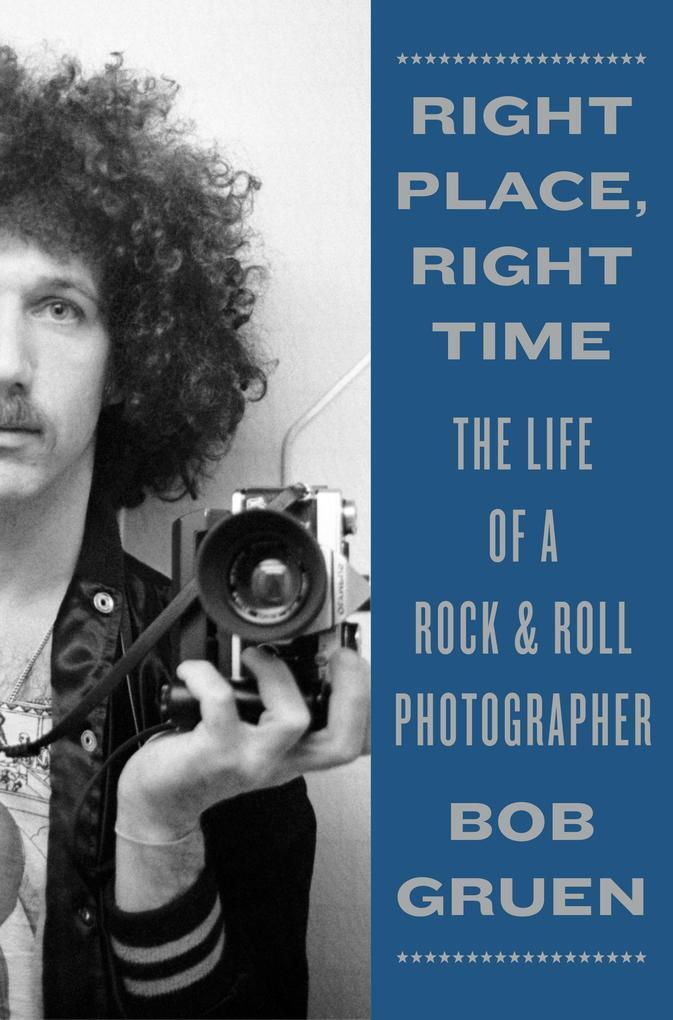 Thumbnail - Right Place, Right Time | Bob Gruen | Englisch