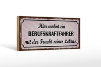 Holzschild Spruch 27X10 Cm Hier Wohnt Berufskraftfahrer Deko Schild Wooden Sign