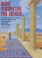 Basic Perspective for Artists: "A Guide to the Creative Use of Perspective i...