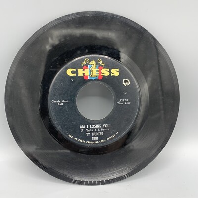 Ty Hunter Chess Records Love Walked Right Out On Me 45 7  Am I Losing You