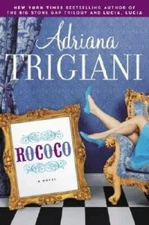 Rococo: A Novel - Hardcover By Trigiani, Adriana - GOOD