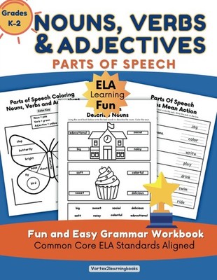 Nouns, Verbs, and Adjectives: Parts of Speech - Fun and Easy Grammar Workbook: C