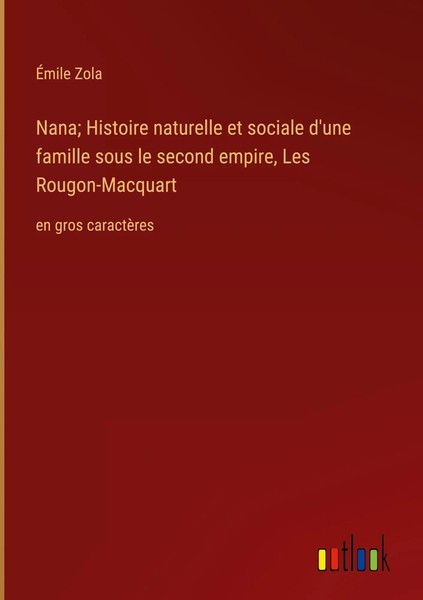 ÉMile Zola | Nana; Histoire Naturelle Et Sociale D'une Famille Sous Le Second...-image