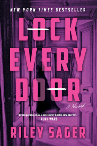 Thumbnail - Lock Every Door: A Novel By Sager, Riley