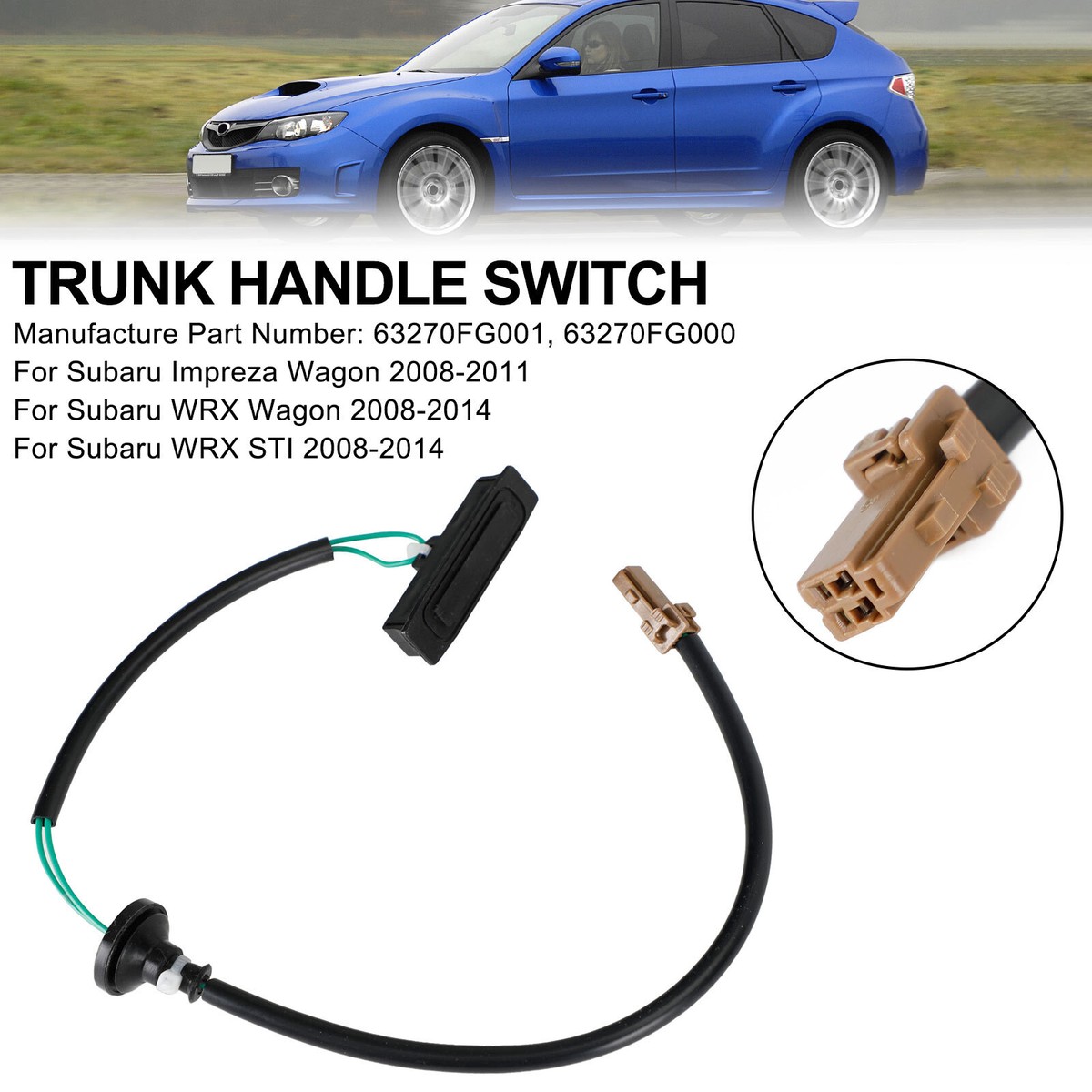 WRX　カイ Tailgate Hatch Trunk Handle Switch 63270-FG001 Fit Subaru Impreza