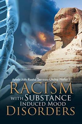 Racism with Substance Induced Mood Disorders                                   