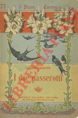 Narrativa - FABIANI - I due passerotti.  (4-4454)