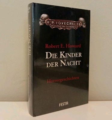 Robert E. Howard - Die Kinder Der Nacht - FESTA Verlag - NEU & OVP | Gebunden