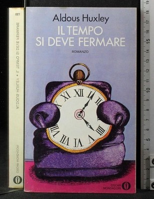 Aldous Huxley, Die Zeit muss stehen bleiben, 1. Auflage Oscar Mondadori 1976