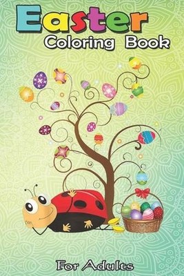 Easter Coloring Book For Adults: Ladybug Easter Day Funny Ladybug with Eggs A Ha
