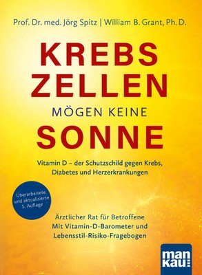Krebszellen mögen keine Sonne | Jörg Spitz (u. a.) | Taschenbuch | 160 S. | 2025