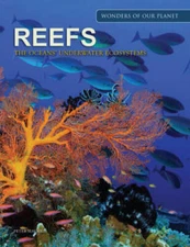 Reefs: The Oceans Underwater Ecosystems (Wonders of Our Planet) - GOOD