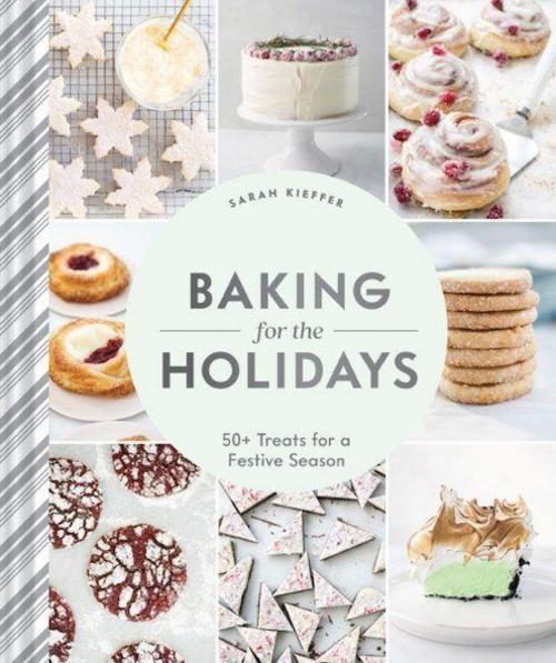 Thumbnail - Baking For The Holidays Sarah Kieffer