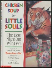 Dan CLARK / Best Night Out With Dad Chicken Soup for Little Souls 1st ed 1998